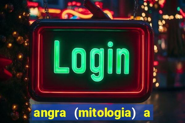 angra (mitologia) a deusa do fogo na mitologia tupi-guarani